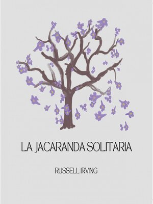 cover image of La Jacaranda Solitaria